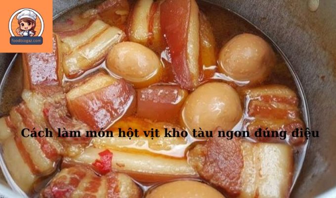 Cách làm món hột vịt kho tàu ngon đúng điệu